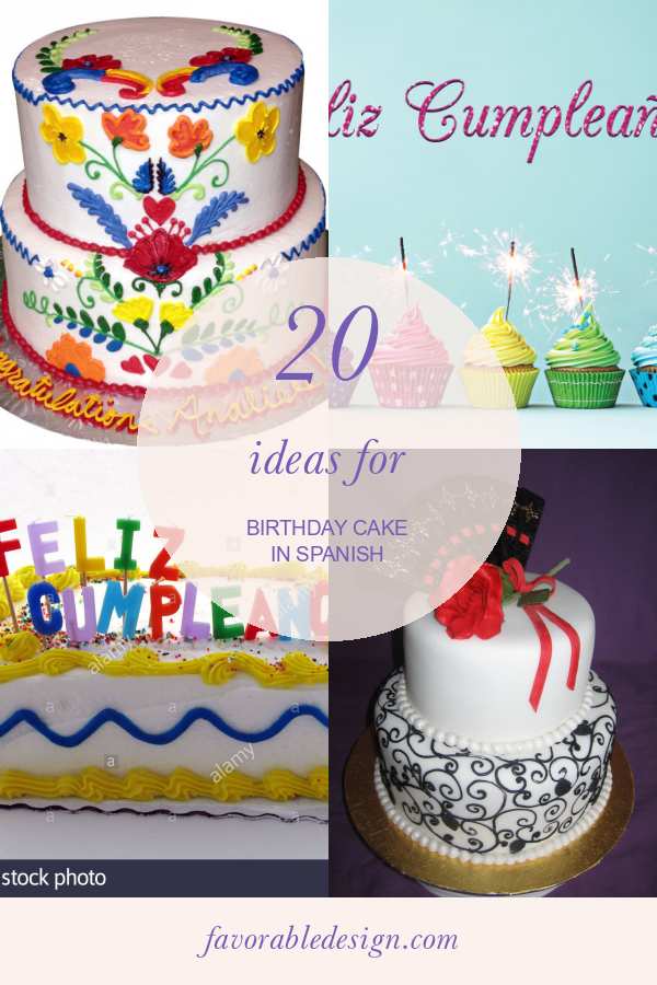 20 Ideas for Birthday Cake In Spanish Home, Family, Style and Art Ideas